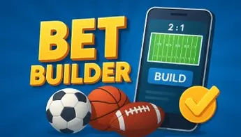 Bet Builder คืออะไร? ทำไมถึงเป็นที่นิยมในการเดิมพันกีฬา ⚽🎯